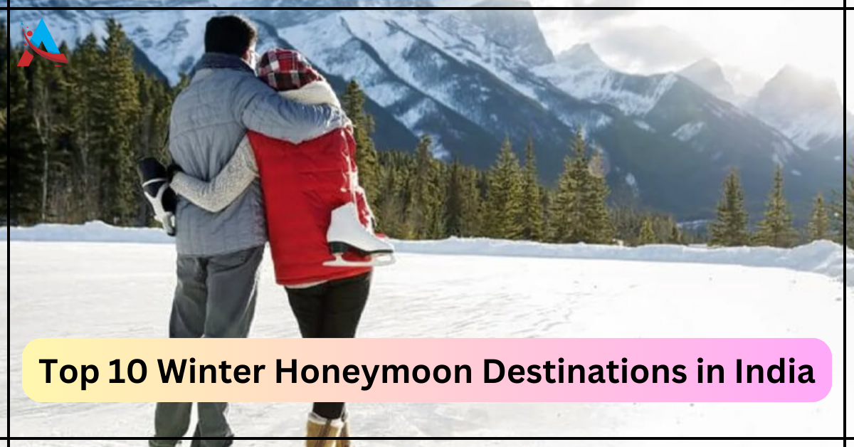 Top 10 Winter Honeymoon Destinations in India